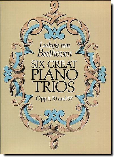 Beethoven - Six Great Piano Trios, Op.1, 70 and 97