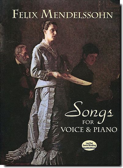 Mendelssohn - Songs for Voice and Piano