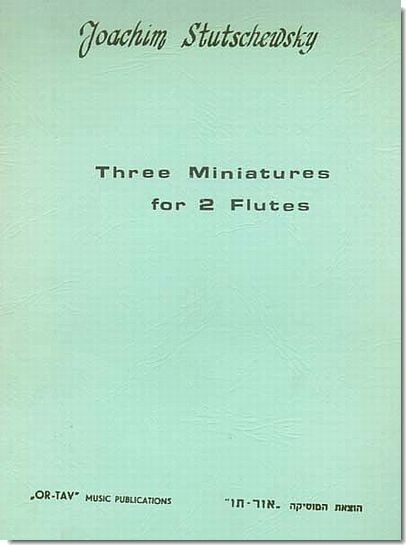 Stutschewsky, Three Miniatures for 2 Flutes