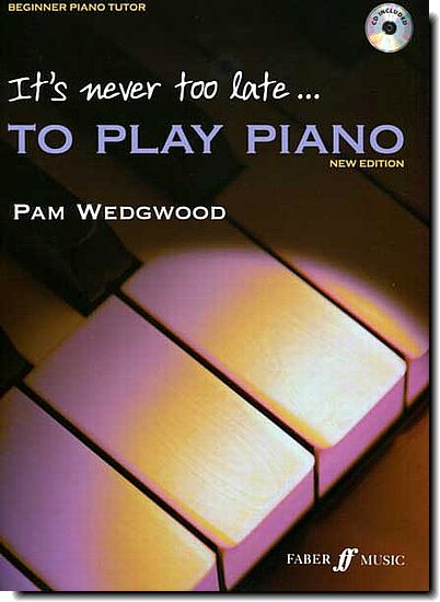 It's Never too late To Play Piano