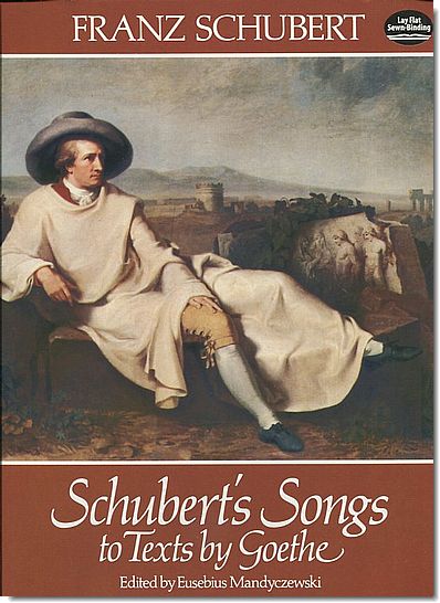 Schubert - Songs to Texts by Goethe