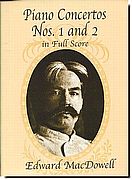 Edward MacDowell - Piano Cncertos Nos. 1 and 2