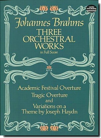 Brahms - Three Orchestral Works