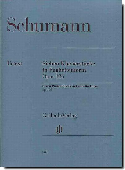 Schumann Seven Piano Pieces in Fughetta Form Op 126