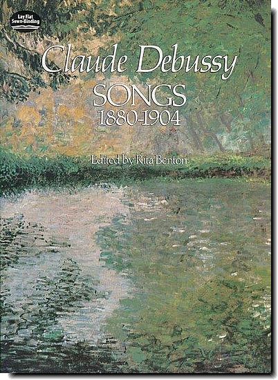 Debussy - Songs 1880-1904