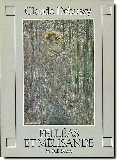 Debbusy - Pelleas et Meliasande