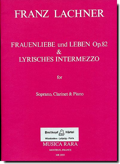 Lachner - Frauenliebe und Leben, Op.82