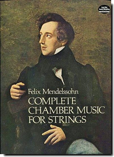 Mendelssohn  - Complete Chamber Music for Strings