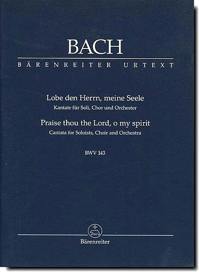 Bach - Lobe den Herrn, meine Seele