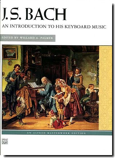J.S. Bach, An Introduction to his Keyboard Music