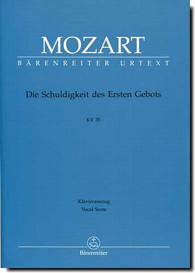 Mozart, Die Schuldigkeit des Ersten Gebots