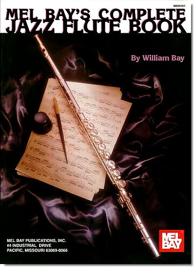 Mel Bay's Complete Jazz Flute Book