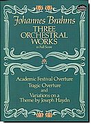 Brahms - Three Orchestral Works