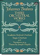 Brahms - Three Orchestral Works