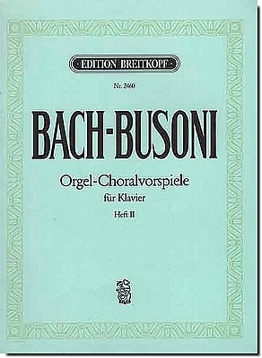 Bach-Busoni, Organ Choral Preludes 2