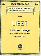 Liszt - Twelve Songs