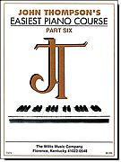 John Thompson's Easiest Piano Course 6
