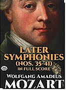 Mozart - Later Symphonies 35-41