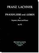 Lachner - Frauenliebe und Leben, Op.82