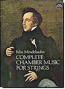 Mendelssohn  - Complete Chamber Music for Strings
