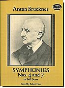Bruckner - Symphonies Nos. 4 and 7