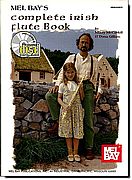 Mel Bay's Complete Irish Flute Book
