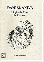 Akiva 3 Sephardic Pieces for Recorder