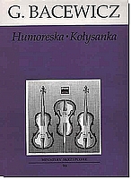 ,Bacewicz Humoreska and Kolysanka