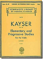 Kayser, Elementary and Progressive Studies Op. 20