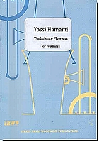Hamami, Turbulence Flawless