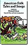 American Folk Tales and Songs