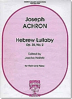 Achron Hebrew Lullaby Op 35, No. 2