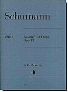Schumann Gesange der Fruhe Op. 133