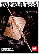 Mel Bay's Complete Jazz Flute Book